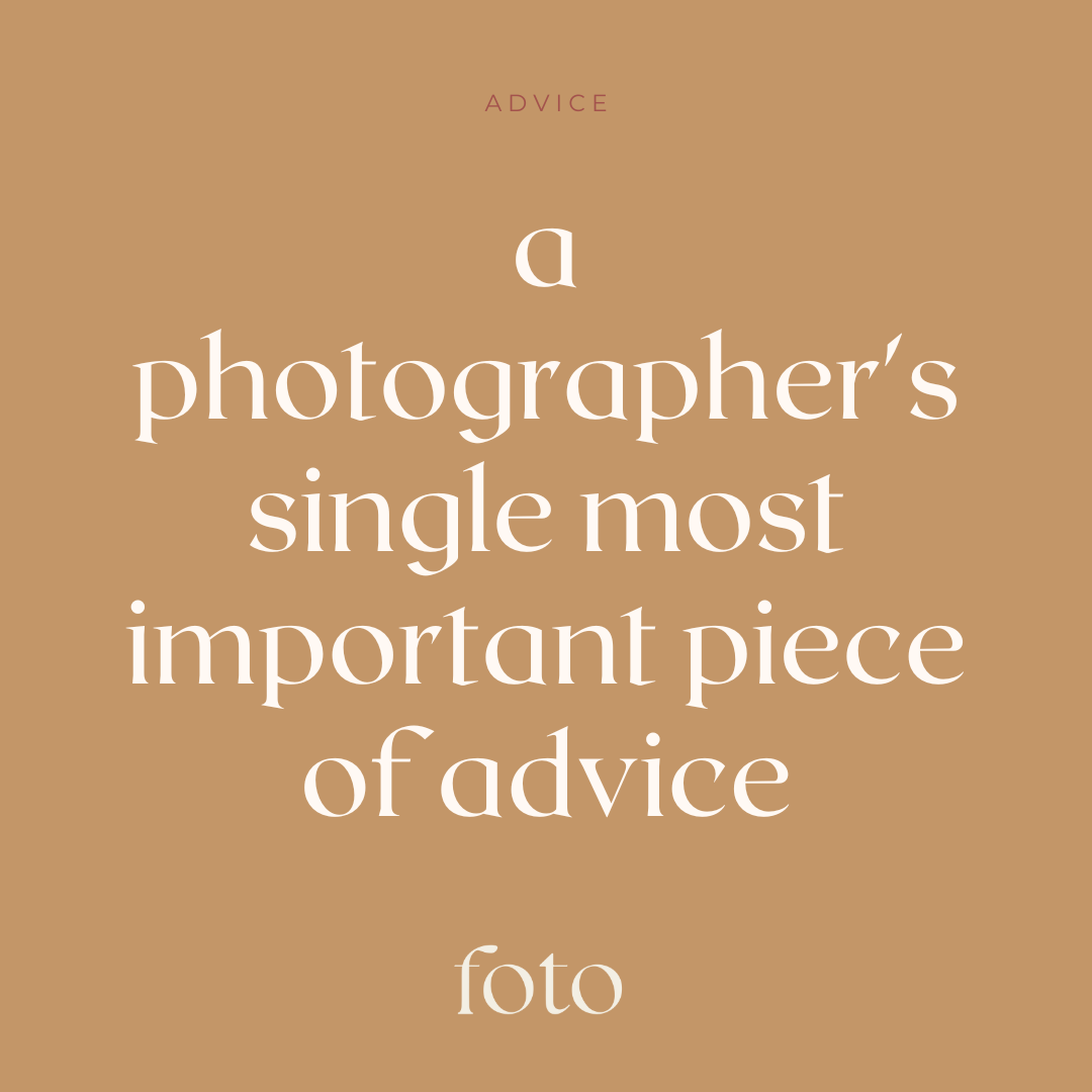 The single most important piece of advice I can give photographers today